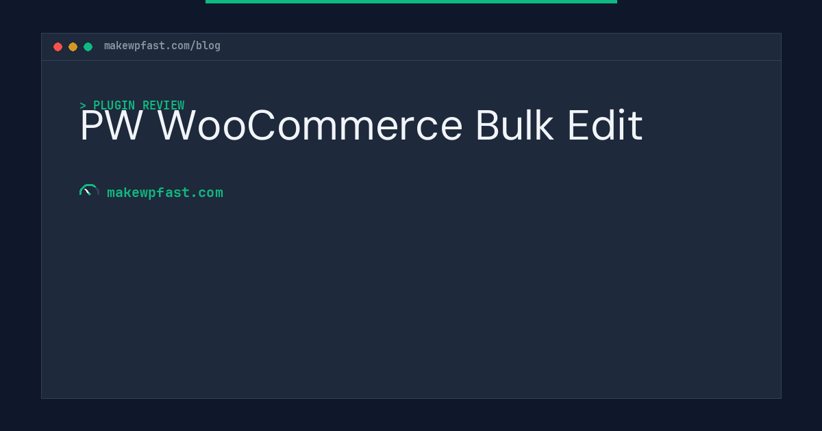 PW WooCommerce Bulk Edit - MakeWPFast