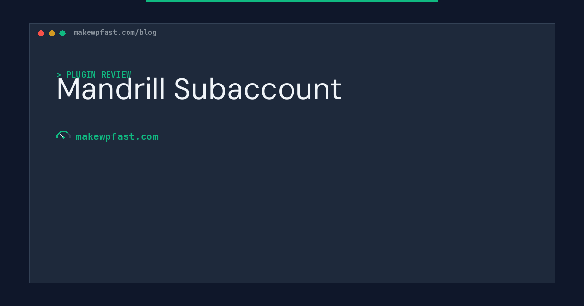 Mandrill Subaccount - MakeWPFast