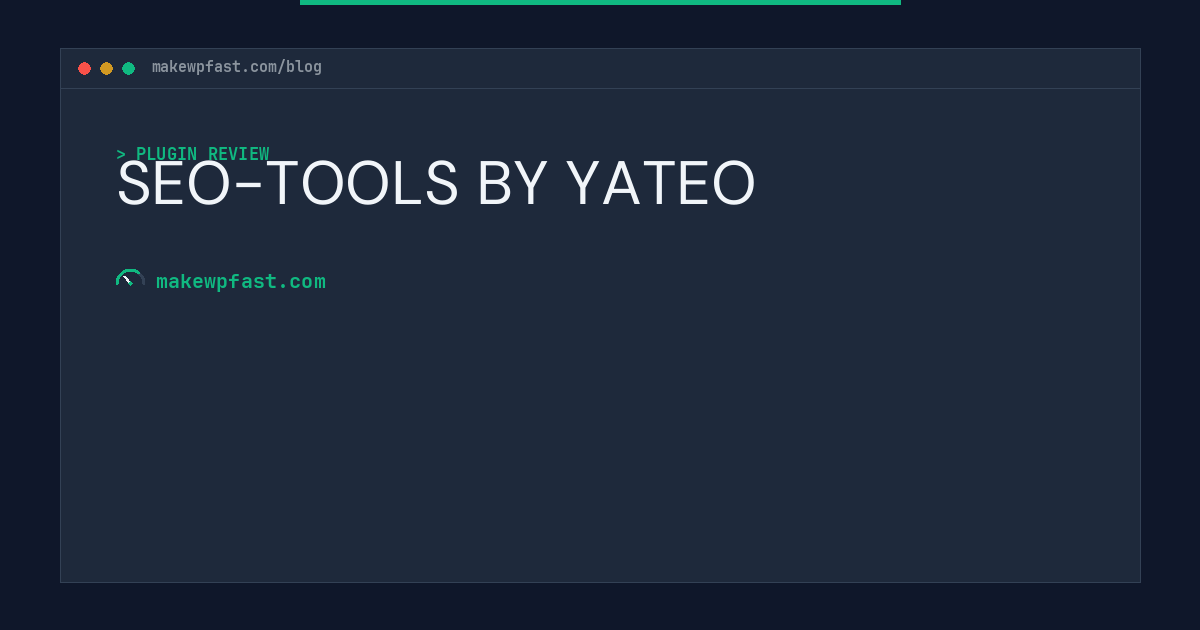 SEO-TOOLS BY YATEO - MakeWPFast