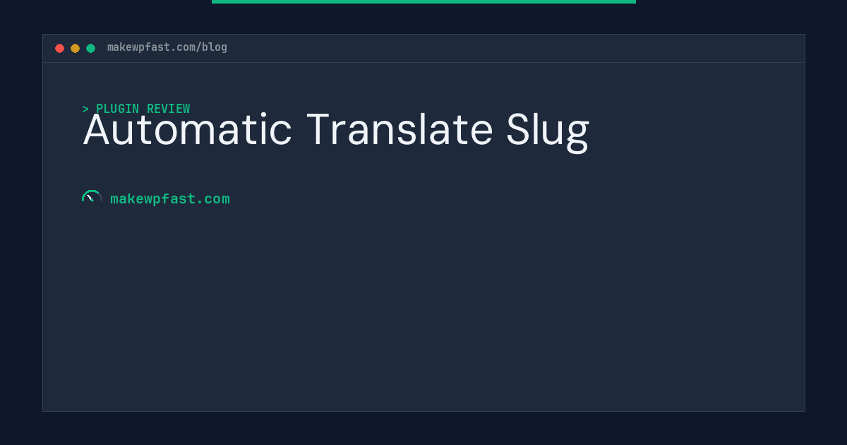 Automatic Translate Slug - MakeWPFast