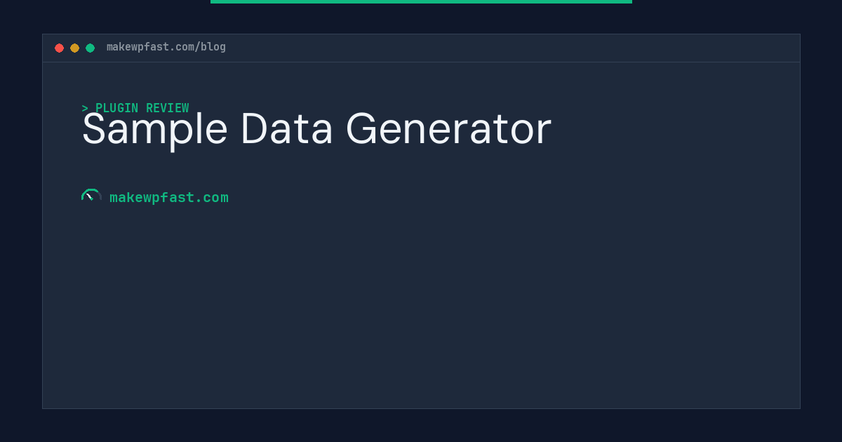 Sample Data Generator - MakeWPFast