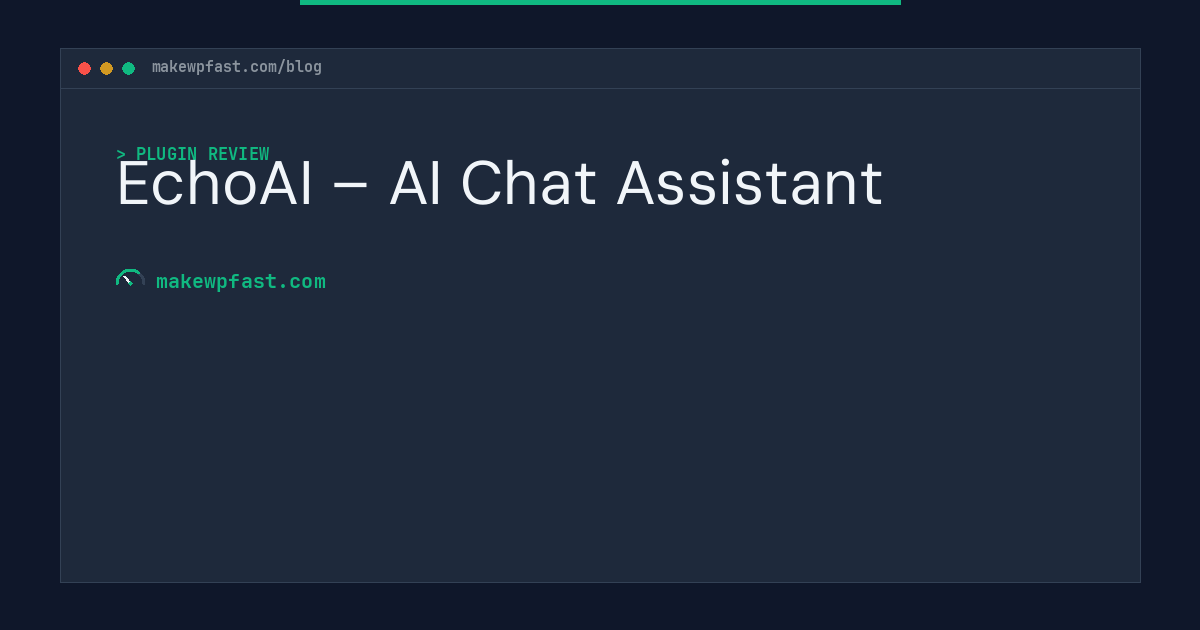 EchoAI – AI Chat Assistant - MakeWPFast