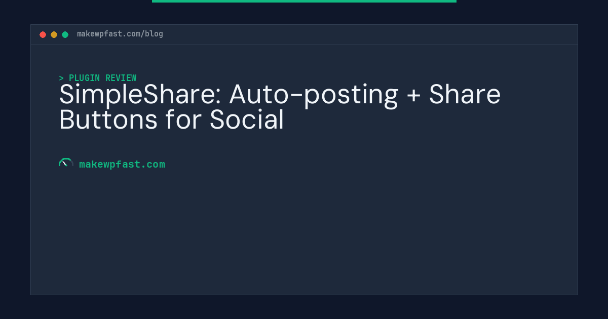 SimpleShare: Auto-posting + Share Buttons for Social - MakeWPFast