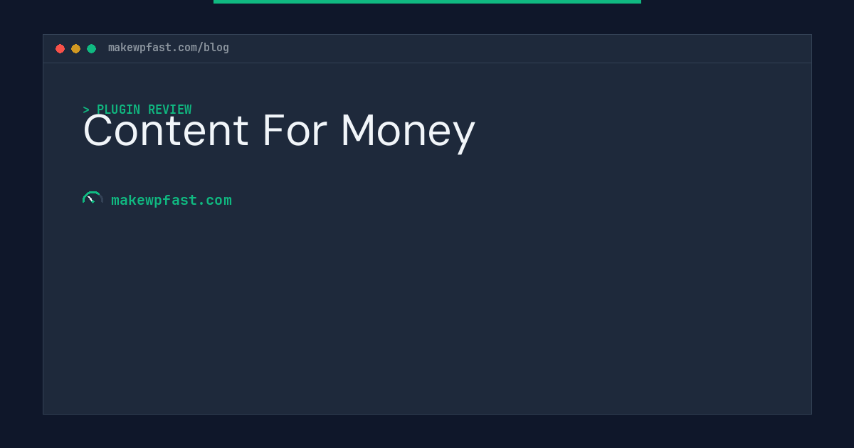 Content For Money - MakeWPFast