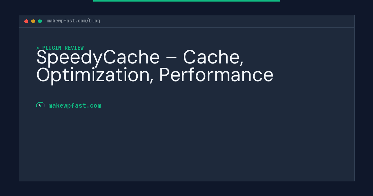 SpeedyCache – Cache, Optimization, Performance - MakeWPFast