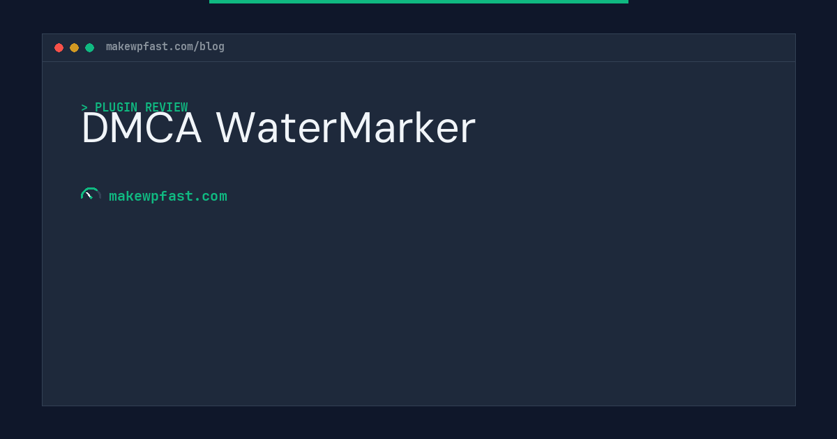 DMCA WaterMarker - MakeWPFast