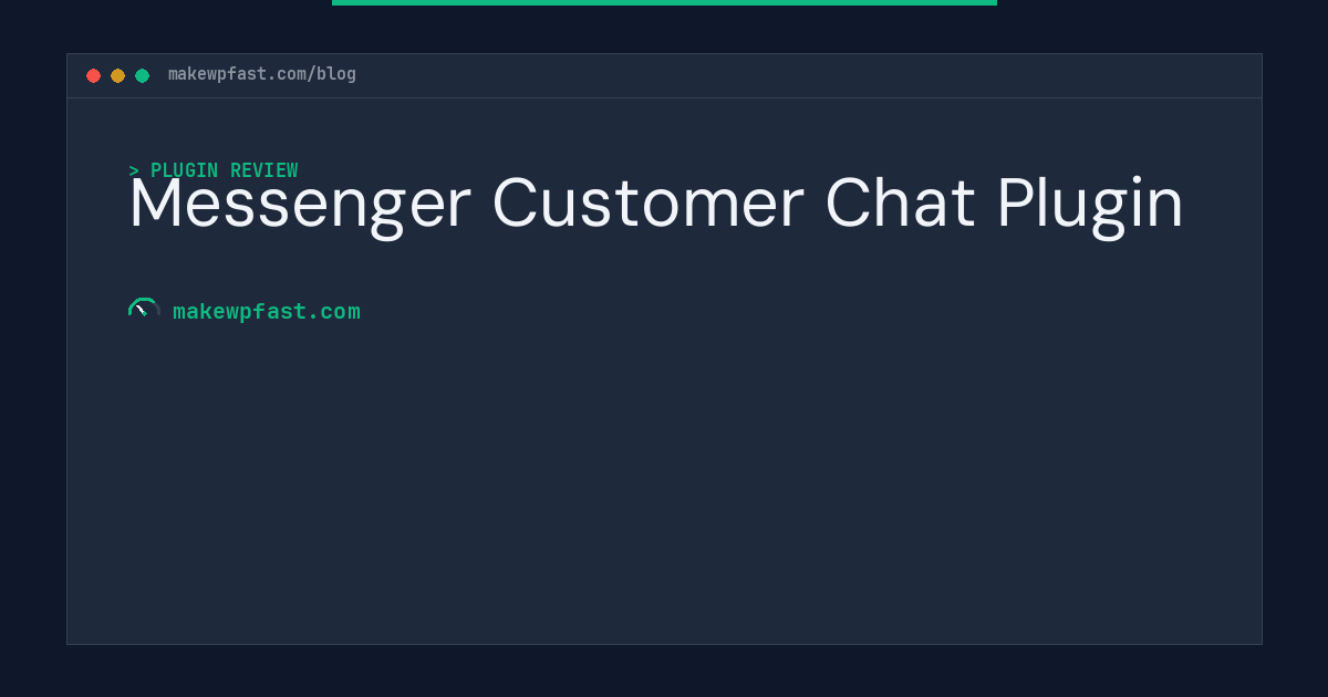 Messenger Customer Chat Plugin - MakeWPFast