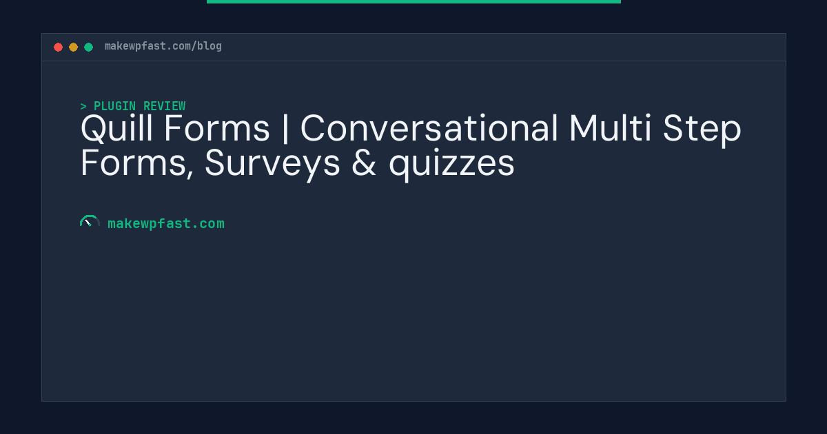 Quill Forms | Conversational Multi Step Forms, Surveys & quizzes - MakeWPFast