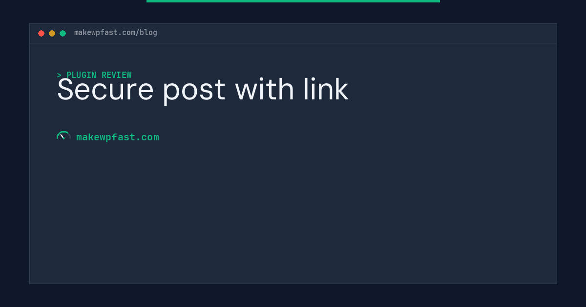Secure post with link - MakeWPFast