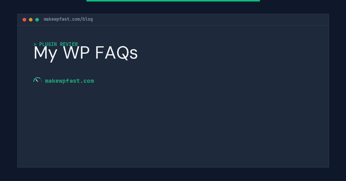 My WP FAQs - MakeWPFast