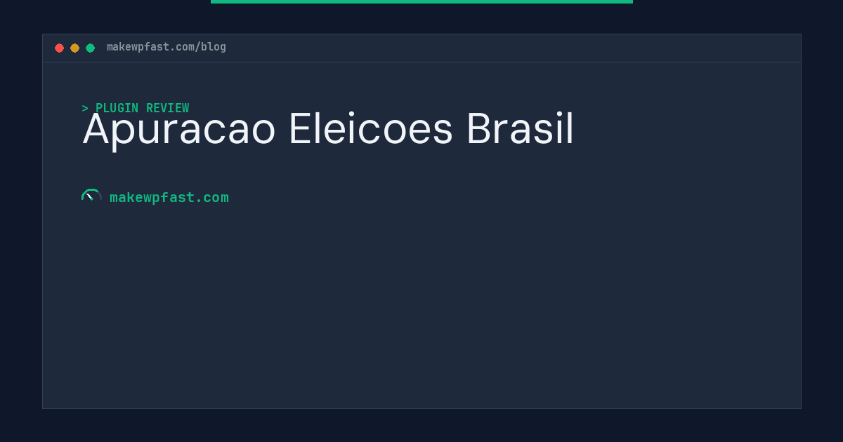 Apuracao Eleicoes Brasil - MakeWPFast