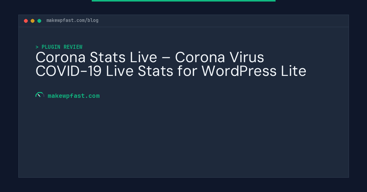 Corona Stats Live – Corona Virus COVID-19 Live Stats for WordPress Lite - MakeWPFast