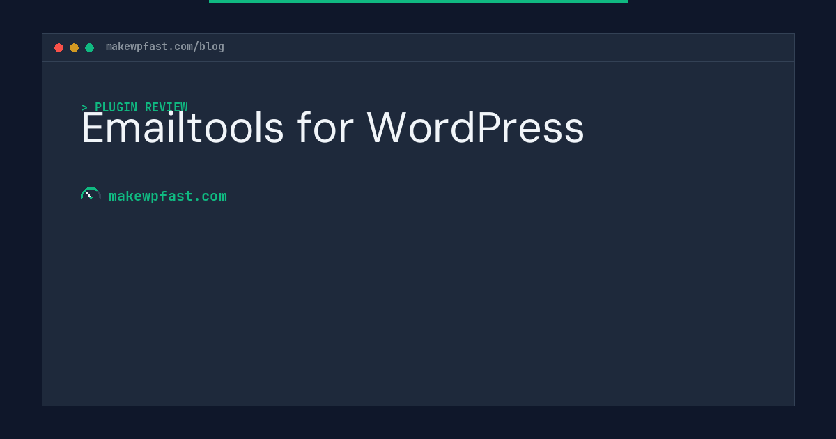 Emailtools for WordPress - MakeWPFast