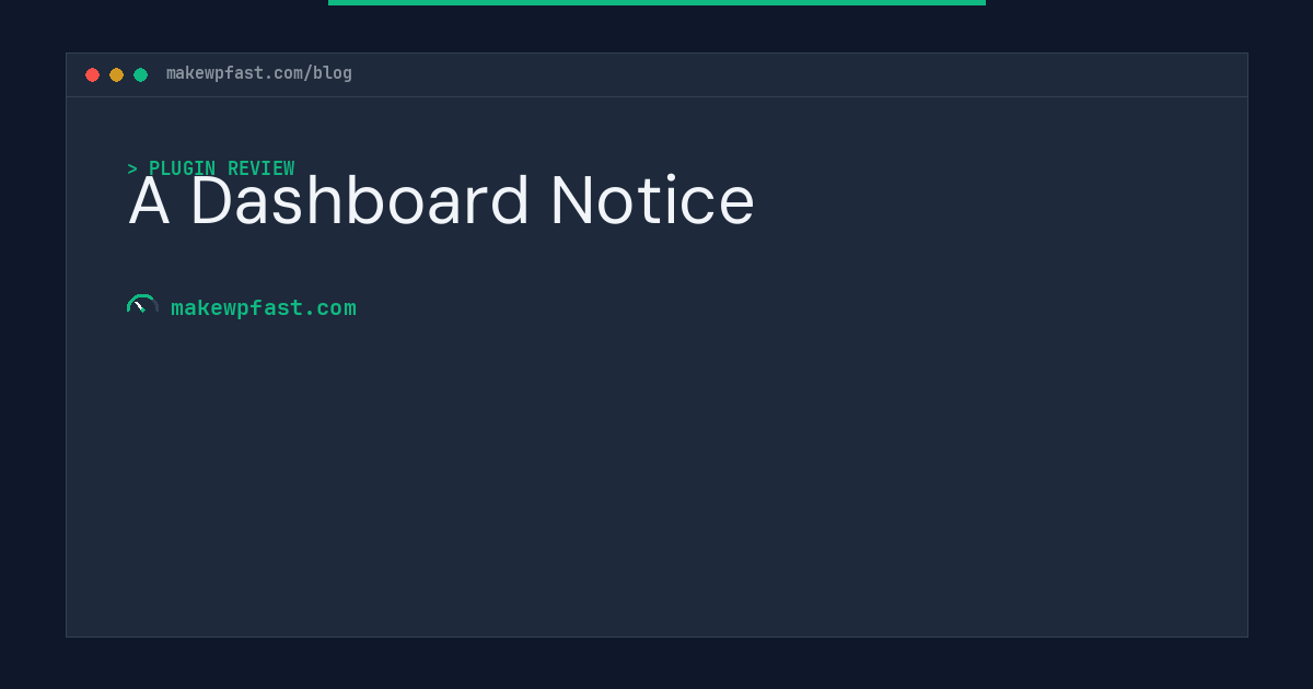 A Dashboard Notice - MakeWPFast