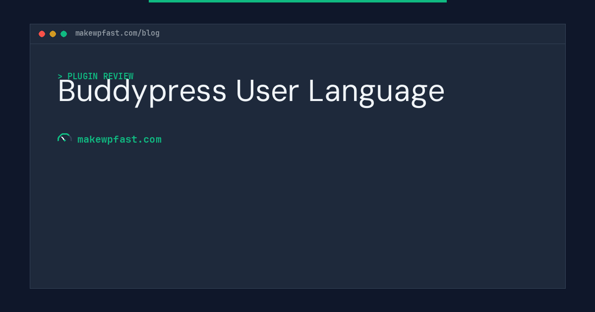 Buddypress User Language - MakeWPFast