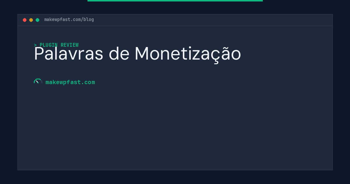 Palavras de Monetização - MakeWPFast