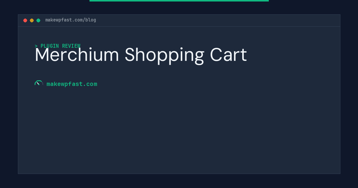Merchium Shopping Cart - MakeWPFast