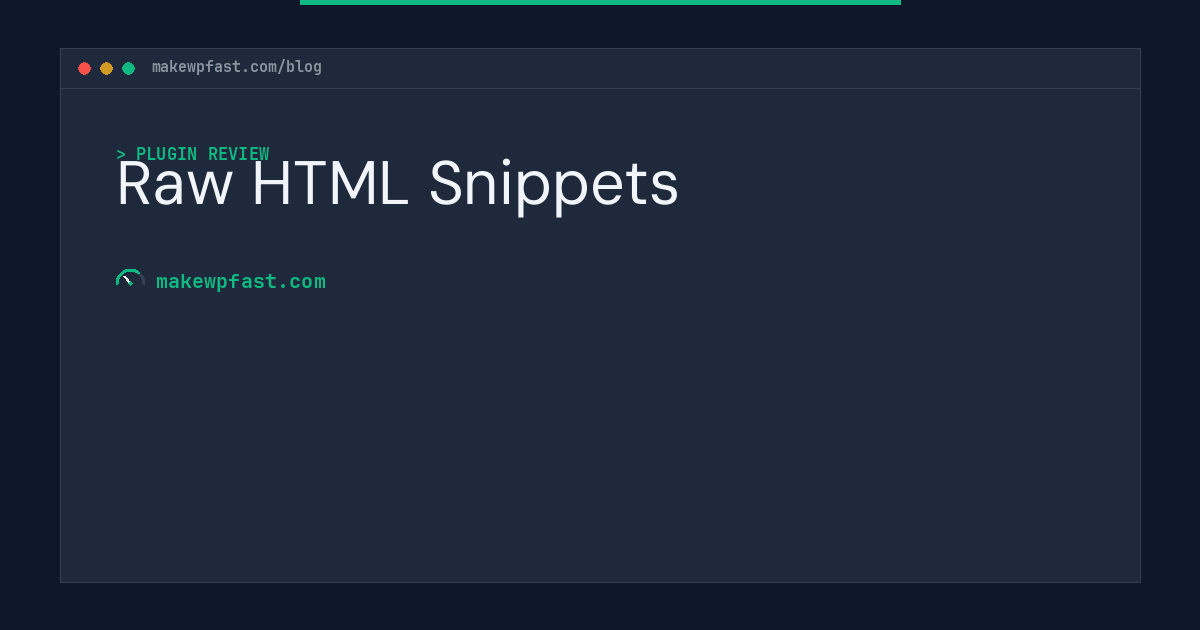 Raw HTML Snippets - MakeWPFast