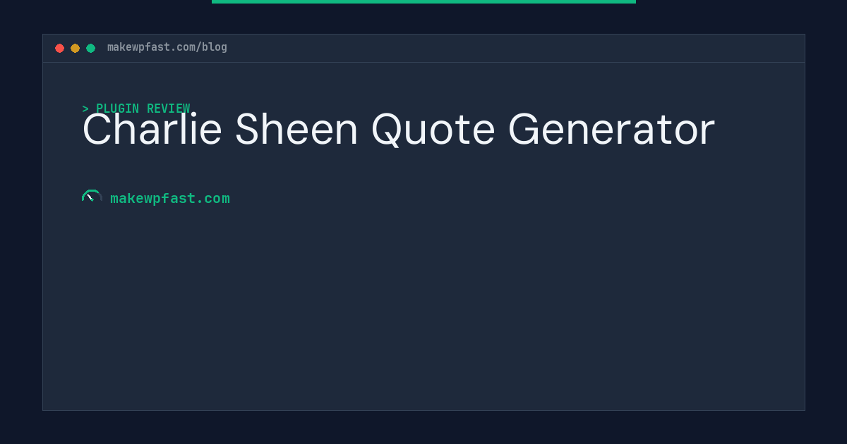 Charlie Sheen Quote Generator - MakeWPFast
