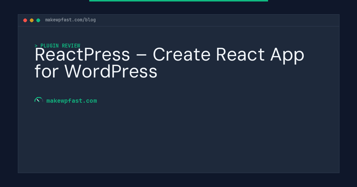 ReactPress – Create React App for WordPress - MakeWPFast