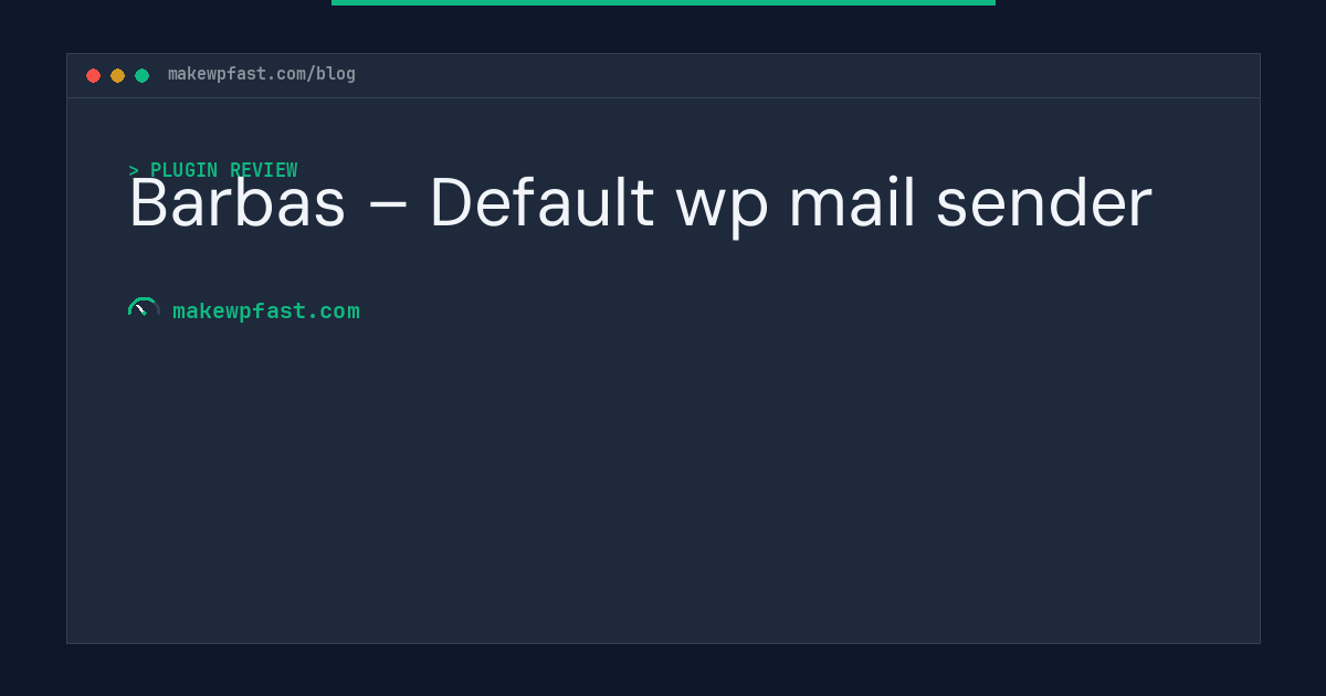 Barbas – Default wp mail sender - MakeWPFast