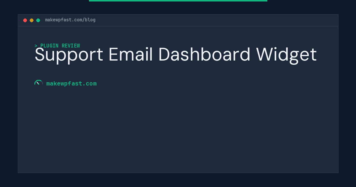 Support Email Dashboard Widget - MakeWPFast
