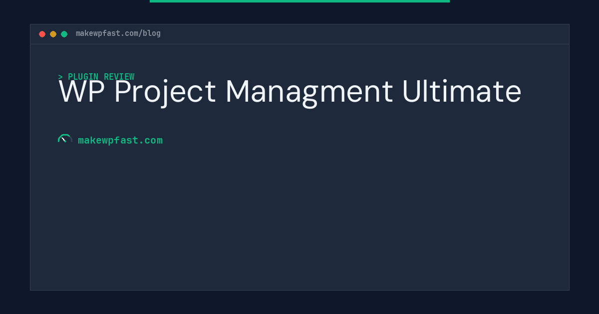 WP Project Managment Ultimate - MakeWPFast