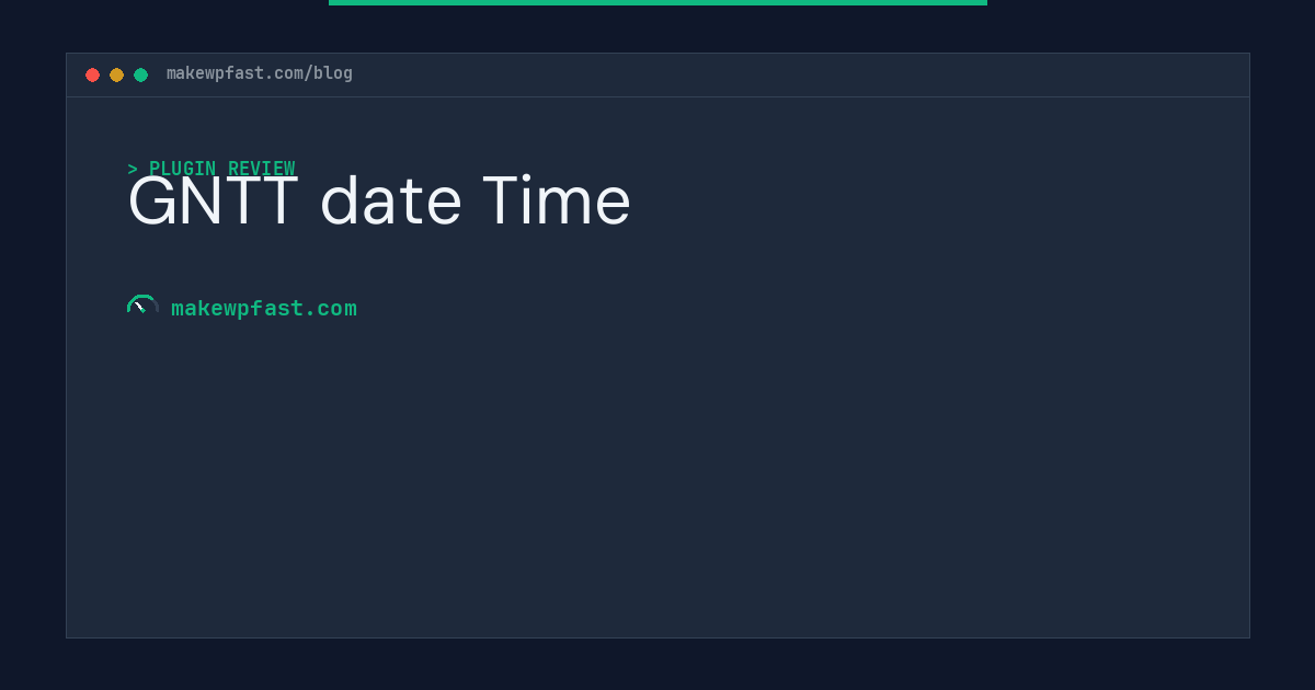 GNTT date Time - MakeWPFast