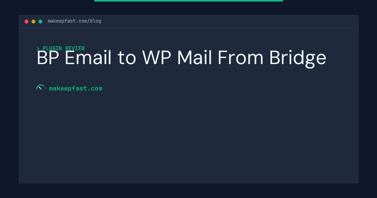 BP Email to WP Mail From Bridge - MakeWPFast