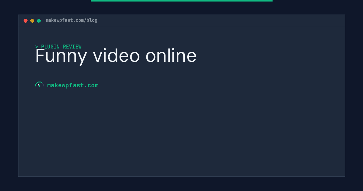 Funny video online - MakeWPFast