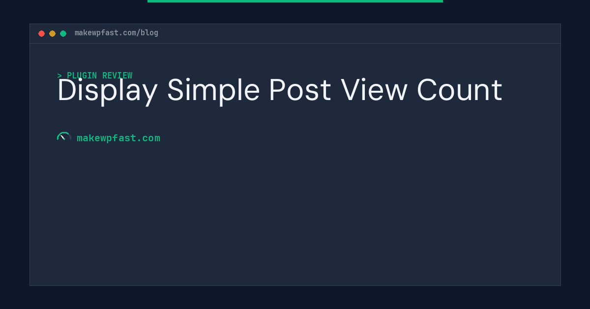 Display Simple Post View Count - MakeWPFast