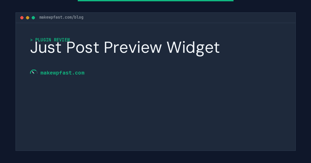 Just Post Preview Widget - MakeWPFast