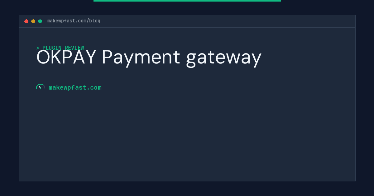 OKPAY Payment gateway - MakeWPFast