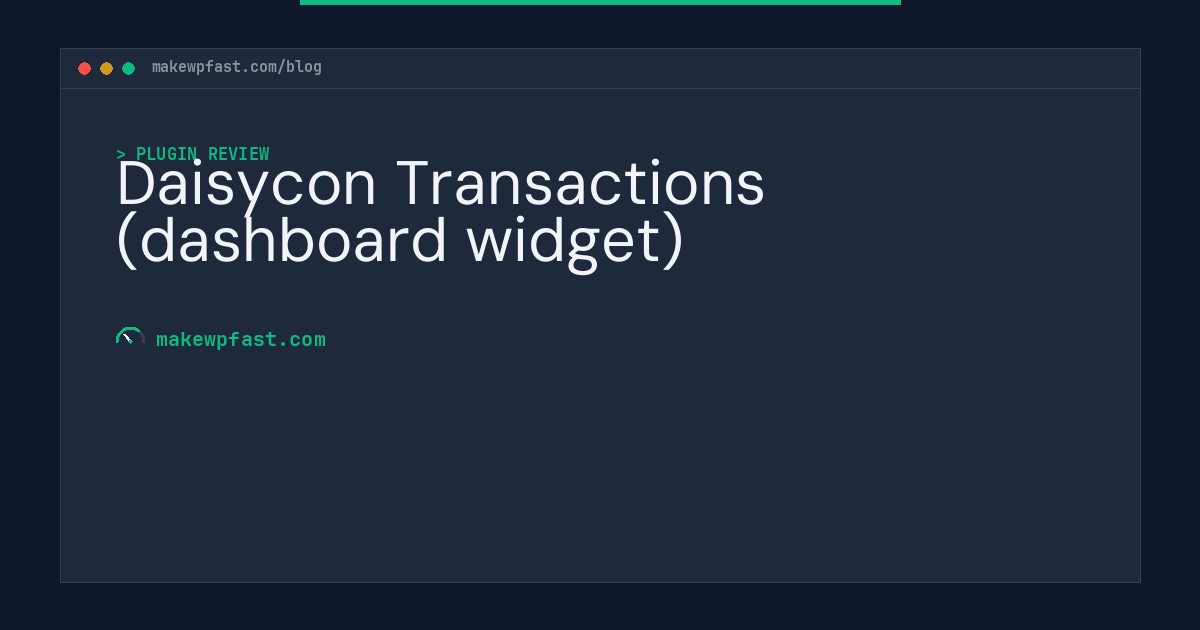 Daisycon Transactions (dashboard widget) - MakeWPFast