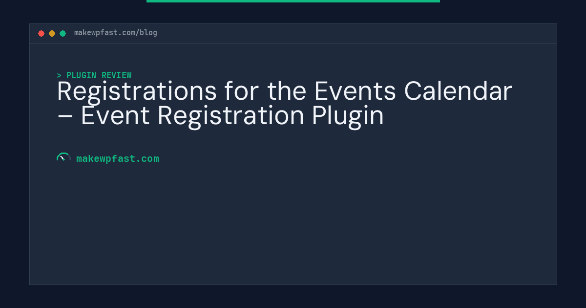 Registrations for the Events Calendar – Event Registration Plugin - MakeWPFast