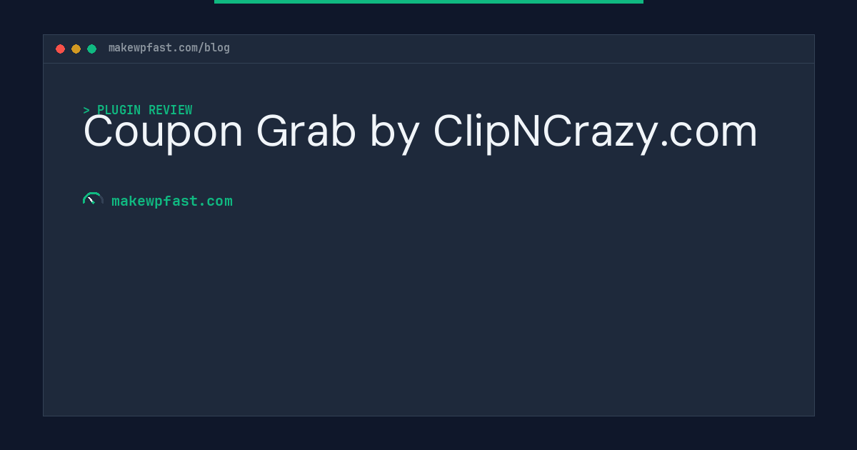 Coupon Grab by ClipNCrazy.com - MakeWPFast