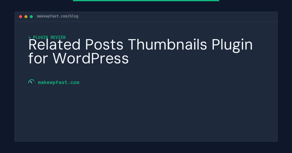 Related Posts Thumbnails Plugin for WordPress - MakeWPFast