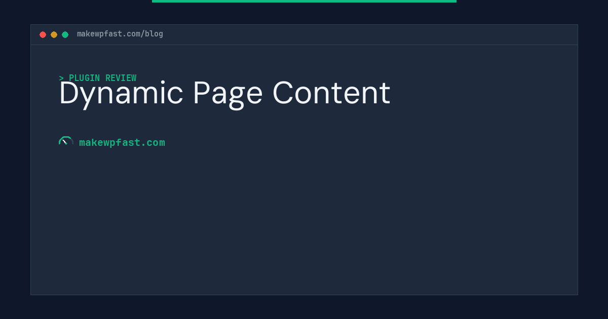 Dynamic Page Content - MakeWPFast