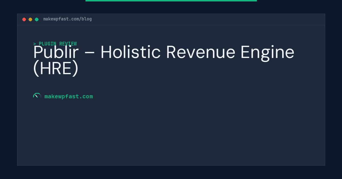 Publir – Holistic Revenue Engine (HRE) - MakeWPFast