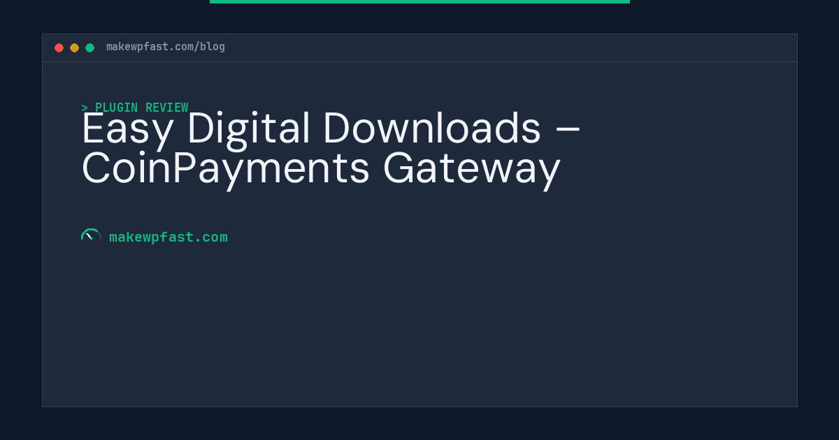 Easy Digital Downloads – CoinPayments Gateway - MakeWPFast