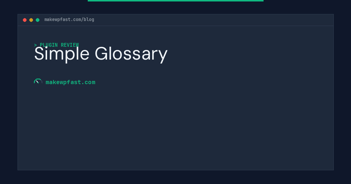 Simple Glossary - MakeWPFast