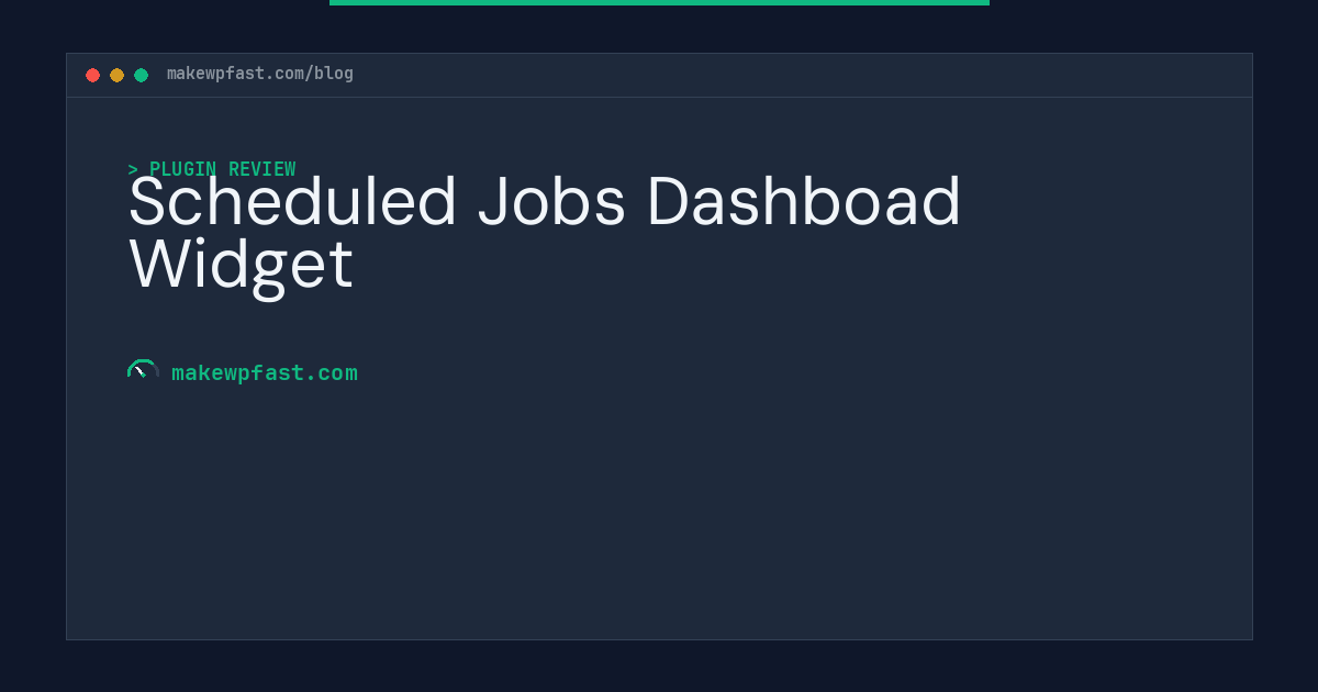 Scheduled Jobs Dashboad Widget - MakeWPFast