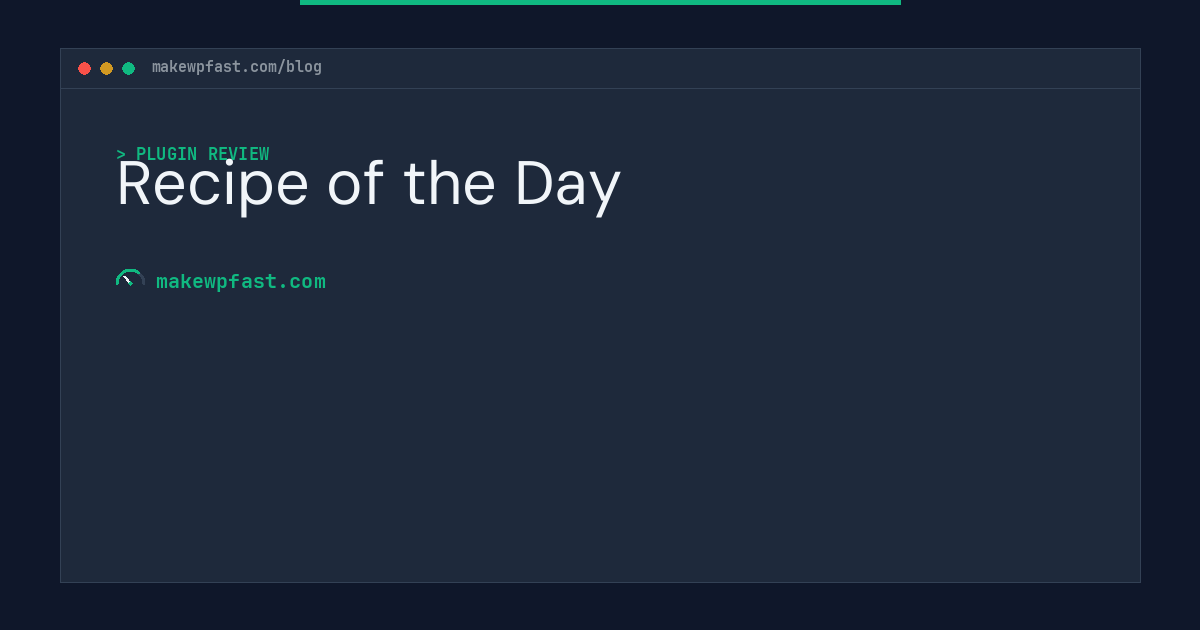 Recipe of the Day - MakeWPFast