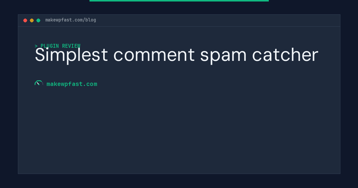 Simplest comment spam catcher - MakeWPFast