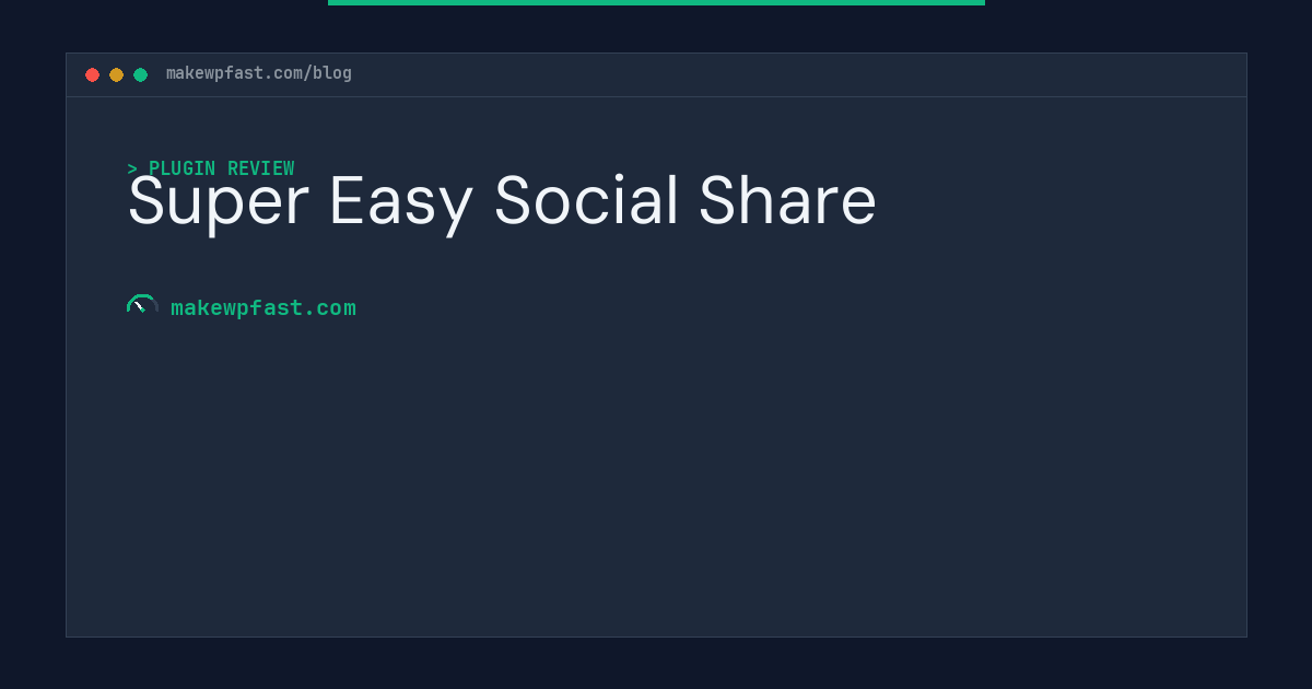 Super Easy Social Share - MakeWPFast