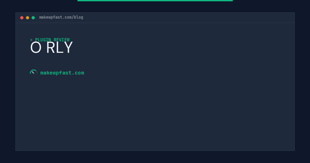 O RLY - MakeWPFast