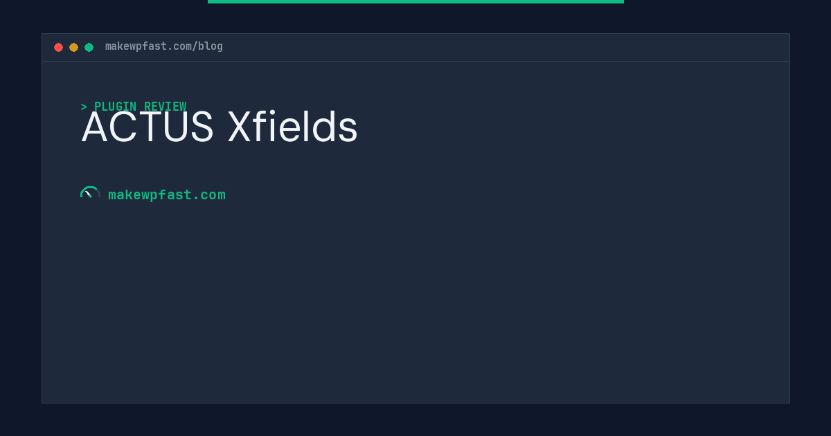 ACTUS Xfields - MakeWPFast