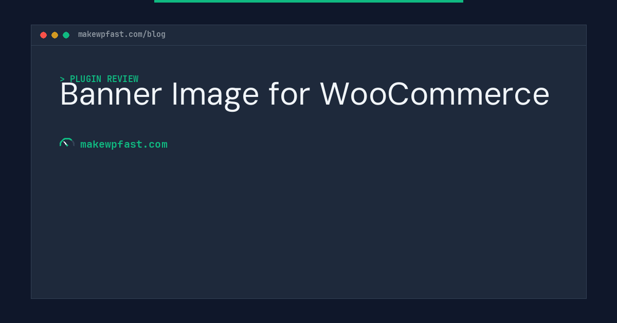 Banner Image for WooCommerce - MakeWPFast