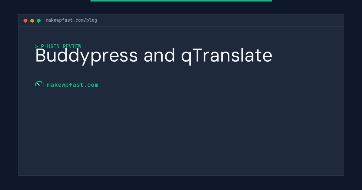 Buddypress and qTranslate - MakeWPFast