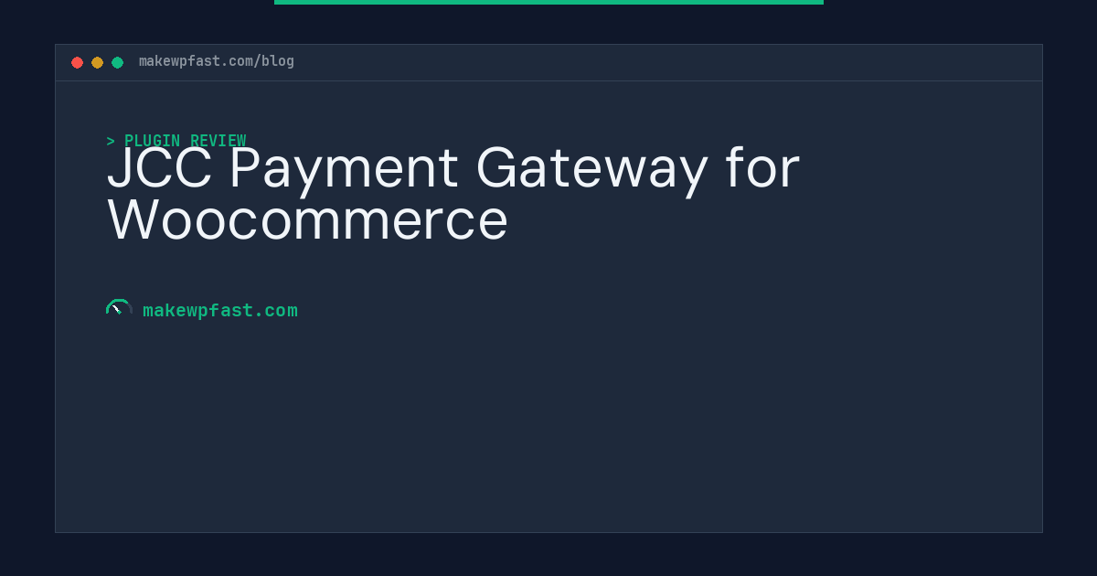 JCC Payment Gateway for Woocommerce - MakeWPFast